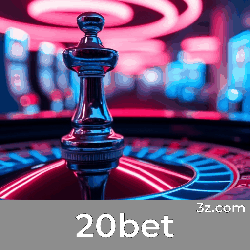 20bet: Seu Portal de Apostas Móveis Completas