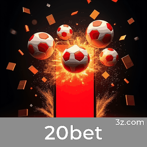 20bet: Seu Portal de Apostas Móveis Completas